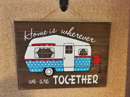 Home is Where We Are Together sign - The Family Glampers